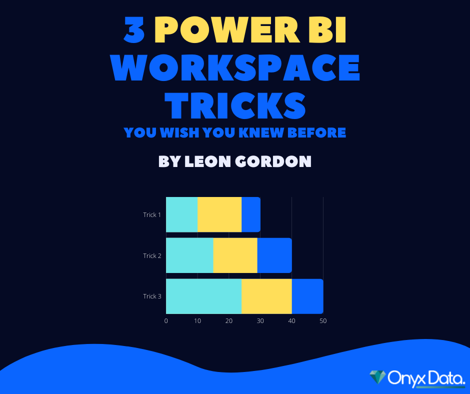 3 Tricks About The Power BI Workspace You Wish You Knew Before - Onyx Data