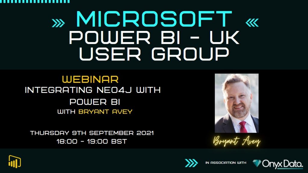 Microsoft Power BI UK User Group Integrating Neo4j With Power BI With Bryant Avey