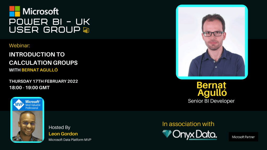 Microsoft Power BI UK User Group Introduction to Calculation Groups With Bernat Agulló
