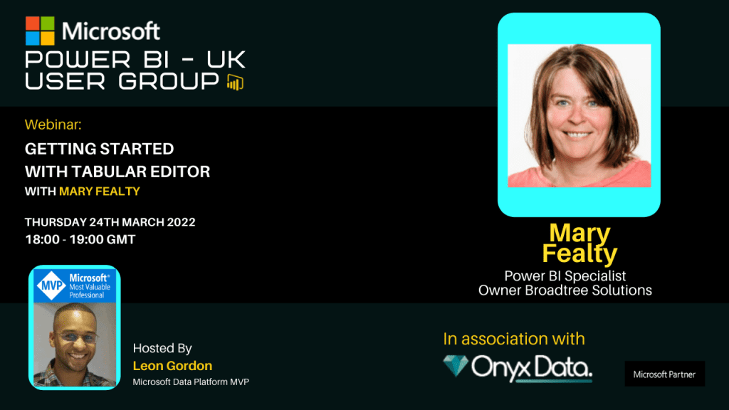 Microsoft Power BI UK User Group – Getting Started with Tabular Editor with Mary Fealty