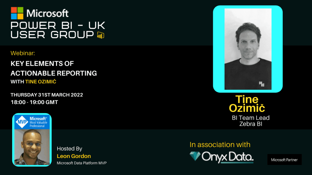Microsoft Power BI UK User Group – Key Elements of Actionable Reporting With Tine Ozimič