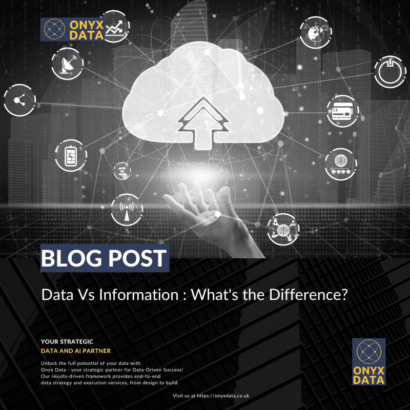Data Vs Information : What's the Difference? - Onyx Data