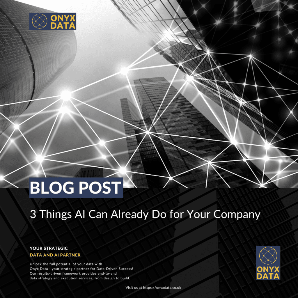 3 Things AI Can Already Do for Your Company