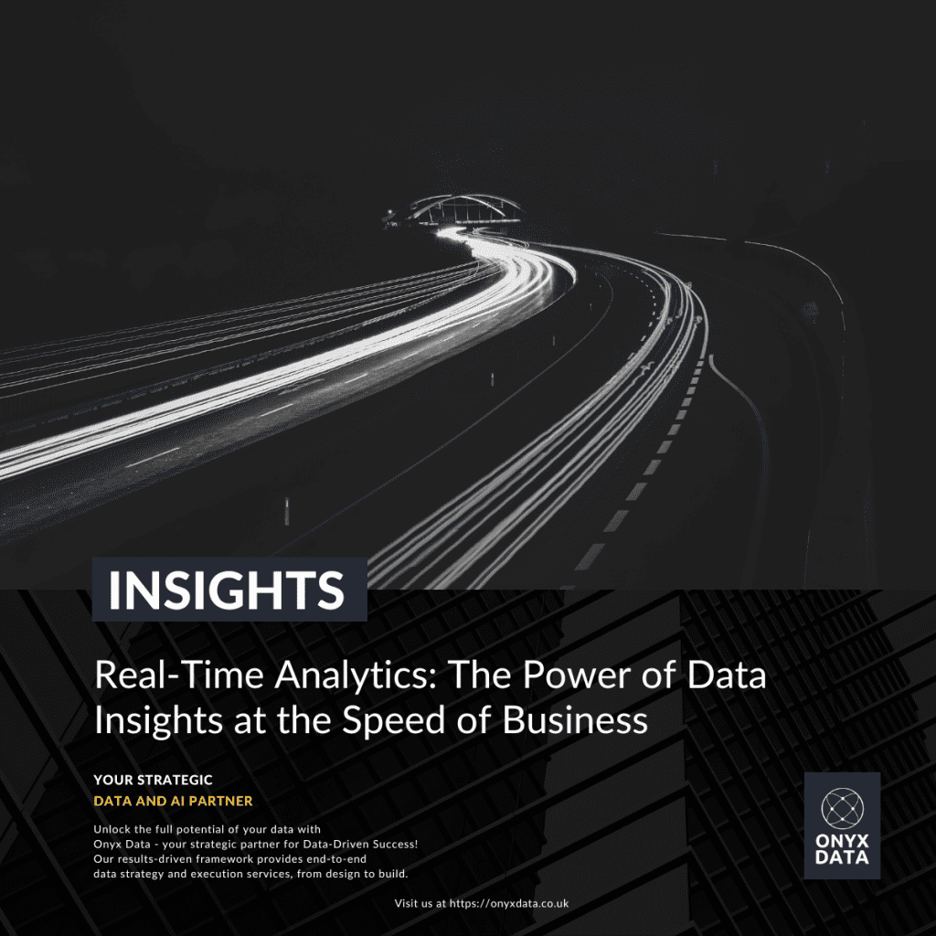 Real-Time Analytics: The Power of Data Insights at the Speed of Business