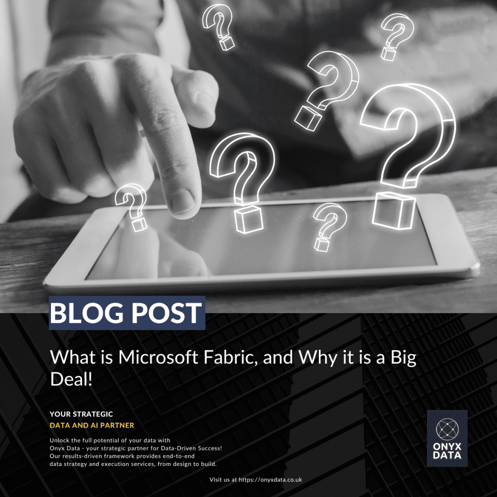 What is Microsoft Fabric, and Why it is a Big Deal!