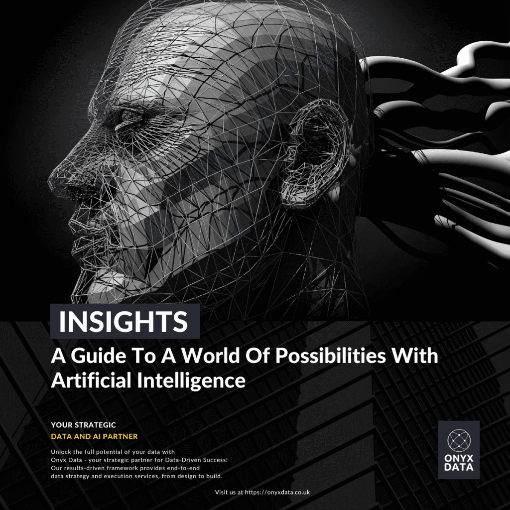 A Guide To A World Of Possibilities With Artificial Intelligence - Onyx ...