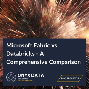 Microsoft Fabric vs Databricks - A Comprehensive Comparison
