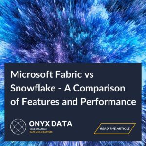 Microsoft Fabric vs Snowflake - A Comparison of Features and Performance