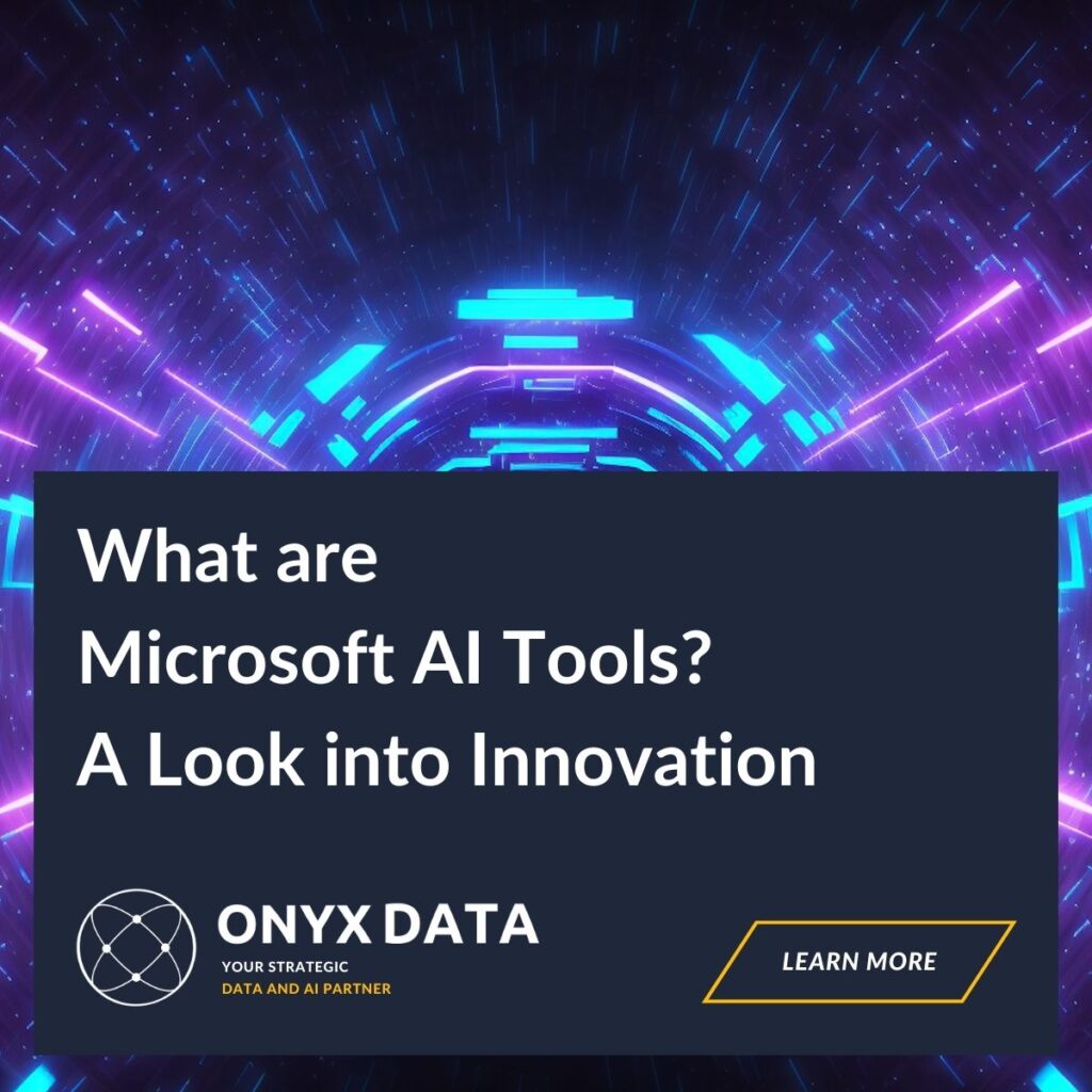 What are Microsoft AI Tools? A Look into Innovation