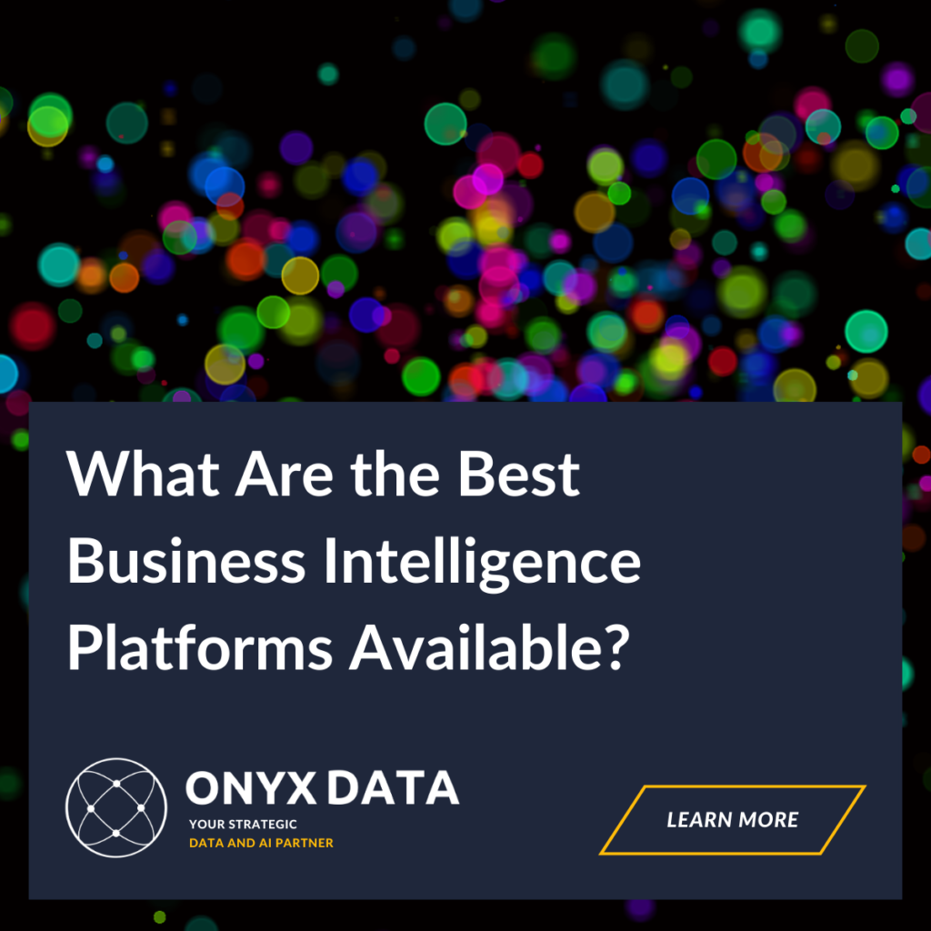 What Are the Best Business Intelligence Platforms Available?